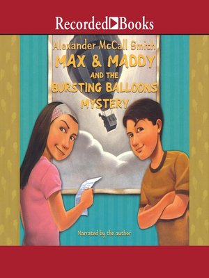 cover image of Max and Maddy and the Bursting Balloons Mystery